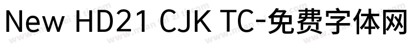 New HD21 CJK TC字体转换